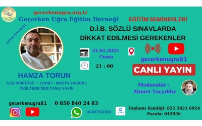 DİYANET AKADEMİ GİRİŞ SÖZLÜ SINAVI ÖNCESİ NE YAPMALI, SINAV GÜNÜ HANGİ HAZIRLIKLAR YAPILMALI, SINAV ESNASINDA NASIL HAREKET EDİLMESİ, SINAV HEYACANINI YENMEK İÇİN NELER YAPMALIYIZ?.... VE DAHA BİR ÇOK SORUNUN CEVABINI BULACAĞINIZ MOTİVE ETKİNLİĞİMİZİN KONUĞU İNGİLTERE’DEN CANLI BAĞLANTI İLA ARAMIZA 