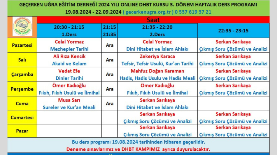 ONLINE DHBT KURSUMUZDA CELAL YORMAZ, ALİ RIZA KENCİK, ZEKERİYA KARACA, VEDAT EFE, MAHFUZ DOĞAN KARAMAN, ÖMER KADIOĞLU, AYVA YANMAZ, MUSA SARI, ONUR ÇAM, SERKAN SARIKAYA GİBİ BİRBİRNDEN DEĞERLİ HOCALARIMIZ DHBT SINAVINA KADAR HER AKŞAM SAAT 20:30 İLE 23:30 ARASINDADERS ANLATIMLARI SORU VE DENEME ÇÖZÜ