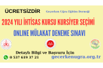 2024 YILI İHTİSAS KURSU KURSİYER SEÇİMİ MÜLAKAT DENEME SINAVI BAŞVURU VE BİLGİLENDİRME FORMU 