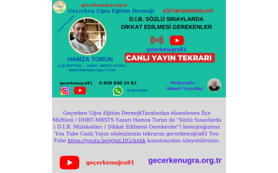 Geçerken Uğra Eğitim DerneğiTarafından düzenlenen İlçe Müftüsü / DHBT-MBSTS Yazarı Hamza Torun ile “Sözlü Sınavlarda ( D.İ.B. Mülakatları ) Dikkat Edilmesi Gerekenler”i konuştuğumuz You Tube Canlı Yayın söyleşimizin tekrarını gecerkenuğra81 You Tube https://youtu.be/pJmLHGckqkk kanalımızdan izleyebi