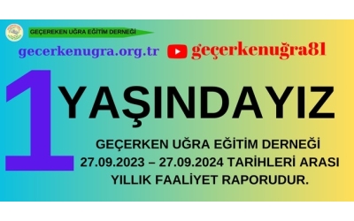 1 YAŞINDAYIZ. GEÇERKEN UĞRA EĞİTİM DERNEĞİ 1 YAŞINDA. PAYLAŞIRSANIZ MEMNUN OLURUZ.