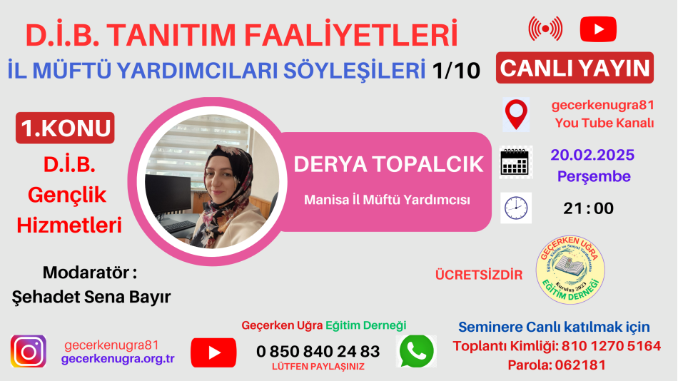 GEÇERKEN UĞRA EĞİTİM DERNEĞİ D.İ.B. TANITIM FAALİYETLERİ İL MÜFTÜ YARDIMCILARI SÖYLEŞİLERİ 1/10