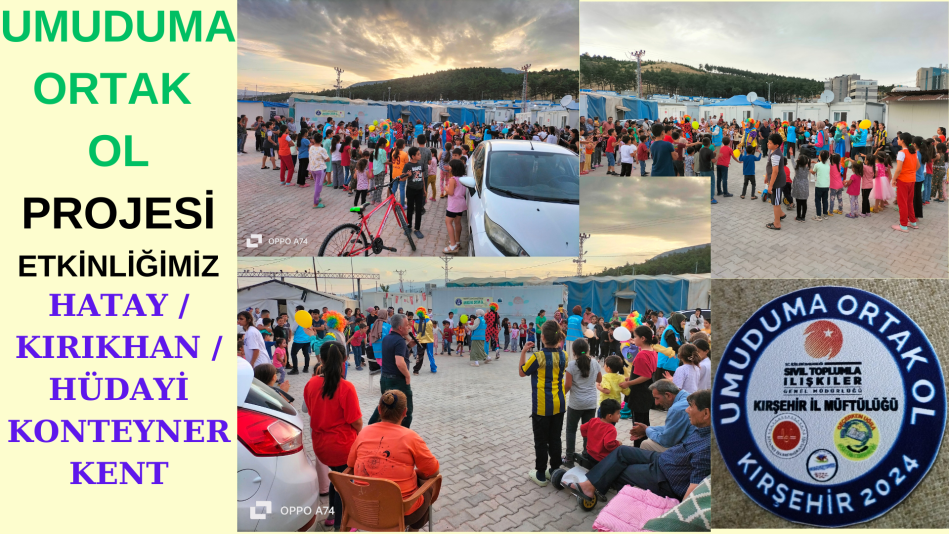 “UMUDUMA ORTAK OL” PROJESİ ETKİNLİKLERİMİZDEN - HATAY / KIRIKHAN / HÜDAYİ KONTEYNER KENT – PALYAÇO GÖSTERİSİ ETKİNLİĞİ