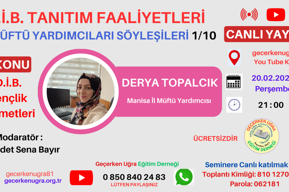 GEÇERKEN UĞRA EĞİTİM DERNEĞİ D.İ.B. TANITIM FAALİYETLERİ İL MÜFTÜ YARDIMCILARI SÖYLEŞİLERİ 1/10