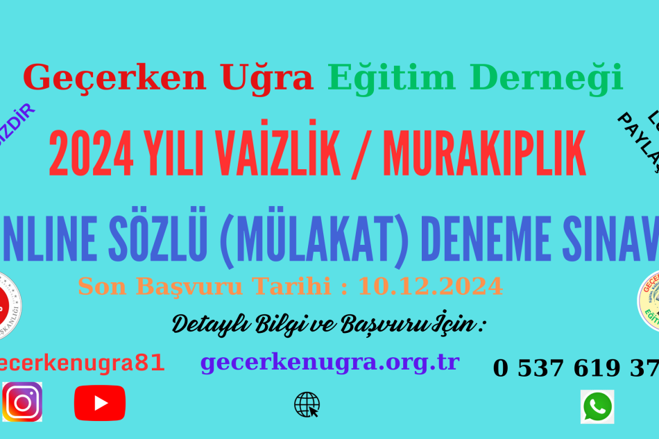 2024 YILI VAİZLİK/VAİZELİK VE MURAKIPLIK SÖZLÜ ( MÜLAKAT ) DENEME SINAVI BAŞVURU VE BİLGİLENDİRME FORMU Son Başvuru Tarihi : 15.12.2024